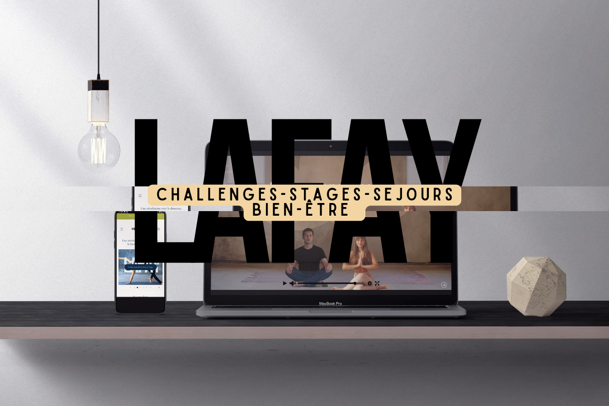 Les challenges, stages et séjours bien-être Lafay 🔥
